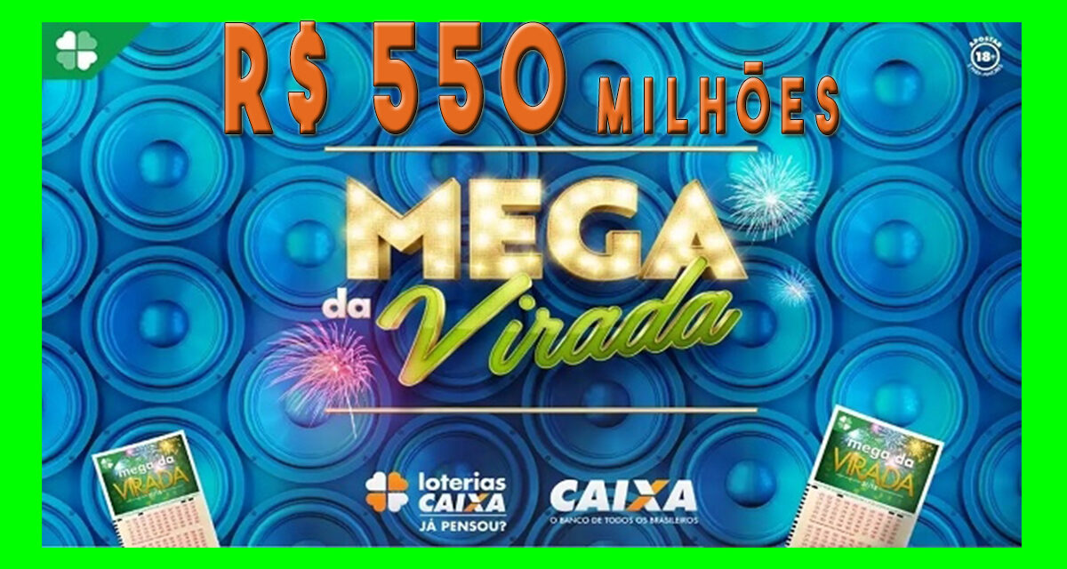 Mega da Virada 2023 terá prêmio de R 550 milhões Portal do Dinheiro