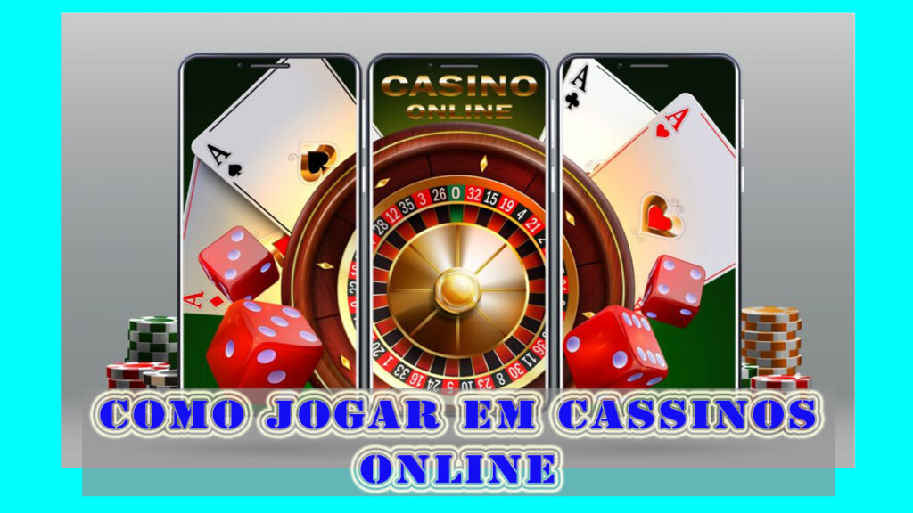 Como Jogar em Cassinos Online