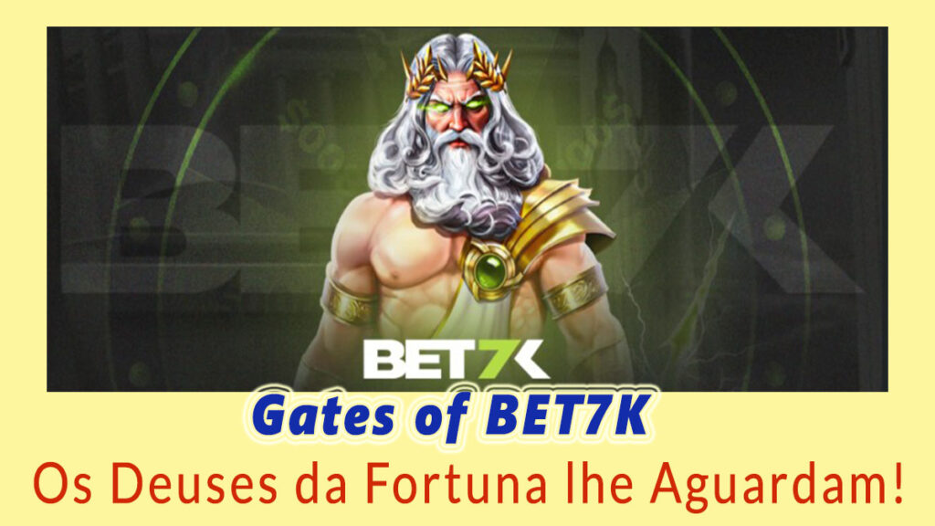 Gates of BET7K