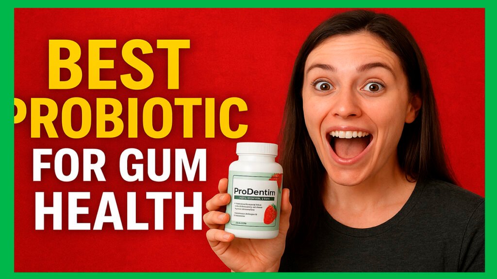 Finding the Best Probiotic for Gum Health A 2025 Guide